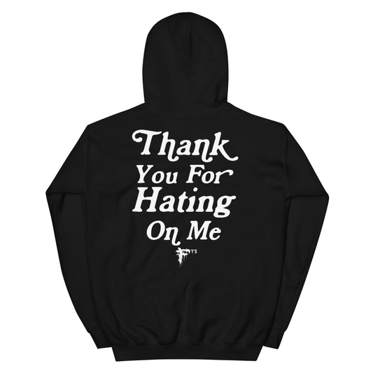 Thank You For Hating On Me Hoodie Black